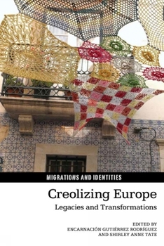 Hardcover Creolizing Europe: Legacies and Transformations Book