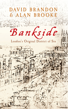 Paperback Bankside: London's Original District of Sin Book