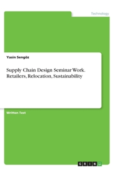 Paperback Supply Chain Design Seminar Work. Retailers, Relocation, Sustainability Book