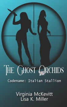 Paperback The Ghost Orchids: Codename: Italian Stallion Book