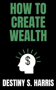 Paperback How To Create Wealth Book