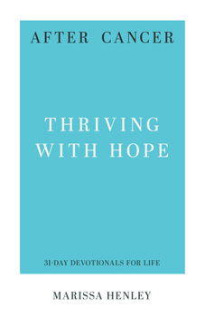 Paperback After Cancer: Thriving with Hope Book