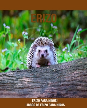 Erizo: Erizo para niños! Libros de Erizo para niños
