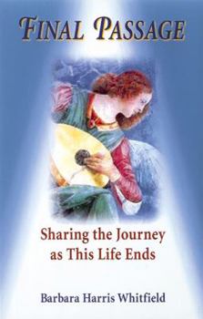 Paperback Final Passage: Sharing the Journey as This Life Ends Book