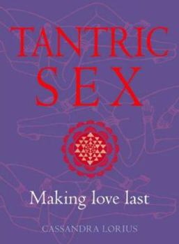 Paperback Tantric Sex: Making Love Last Book