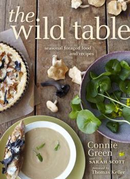 Hardcover The Wild Table: Seasonal Foraged Food and Recipes Book