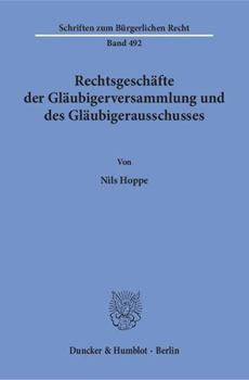 Paperback Rechtsgeschäfte Der Gläubigerversammlung Und Des Gläubigerausschusses. [German] Book