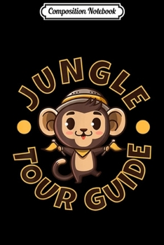 Composition Notebook: Jungle Tour Guide Funny Monkey In Hat Tourist Assistance  Journal/Notebook Blank Lined Ruled 6x9 100 Pages