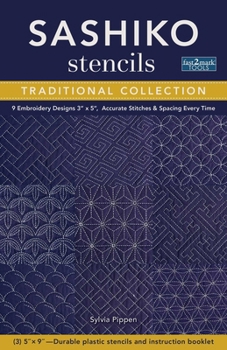 Misc. Sashiko Stencils, Traditional Collection: 9 Embroidery Designs 3 X 5, Accurate Stitches & Spacing Every Time Book