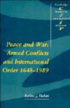 Paperback Peace and War: Armed Conflicts and International Order 1648-1989 Book