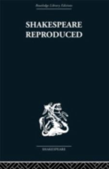 Hardcover Shakespeare Reproduced: The text in history and ideology Book