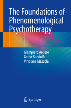 Paperback The Foundations of Phenomenological Psychotherapy Book
