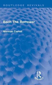 Hardcover Bach The Borrower Book