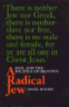 Hardcover A Radical Jew: Paul and the Politics of Identity (Volume 1) (Contraversions: Critical Studies in Jewish Literature, Culture, and Society) Book