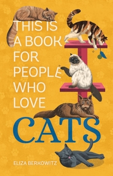 Hardcover This Is a Book for People Who Love Cats Book