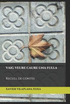 Paperback Vaig veure caure una fulla: Recull de contes [Catalan] Book