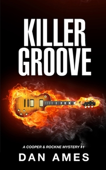 Killer Groove: A Cooper & Rockne Mystery #1 - Book #1 of the Mary Cooper & John Rockne