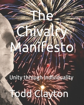 Paperback The Chivalry Manifesto: Unity through Individuality Book
