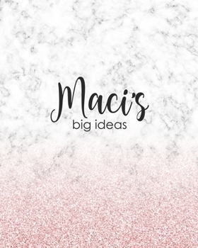 Maci's Big Ideas: Personalized Notebook - 8x10 Lined Women's Journal