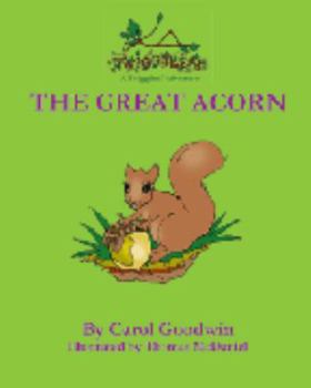 Hardcover The Great Acorn (A Twiggyleaf Adventure) Book
