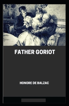 Paperback Father Goriot (illustrated edition) Book