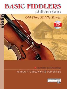 Paperback Basic Fiddlers Philharmonic Old-Time Fiddle Tunes: Violin, Book & CD [With CD] Book
