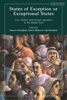 Paperback States of Exception or Exceptional States: Law, Politics and Giorgio Agamben in the Middle East Book