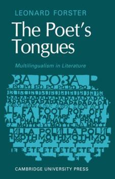 Paperback The Poets Tongues: Multilingualism in Literature: The de Carle Lectures at the University of Otago 1968 Book