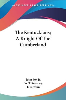 Paperback The Kentuckians; A Knight Of The Cumberland Book