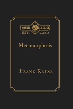 Metamorphosis by Franz Kafka: Koenig Premium Classics