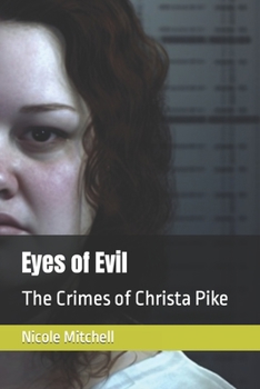 Paperback Eyes of Evil: The Crimes of Christa Pike Book