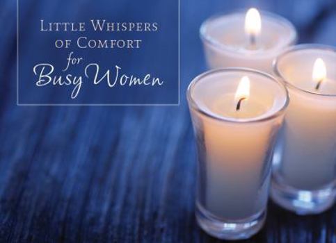 Paperback Little Whispers of Comfort for Busy Women Book