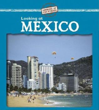 Looking at Mexico - Book  of the Looking at Countries