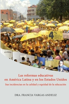 Las reformas educativas en Am�rica Latina y en los Estados Unidos: Sus incidencias en la calidad y equidad de la educaci�n