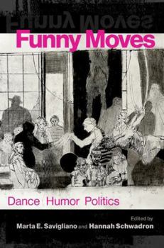 Hardcover Funny Moves: Dance Humor Politics Book