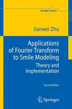 Paperback Applications of Fourier Transform to Smile Modeling: Theory and Implementation Book
