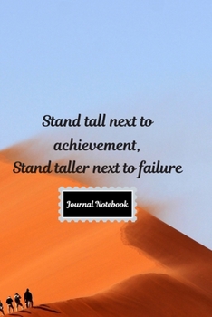 Paperback Stand tall next to achievement, stand taller next to failure: Composition Notebook Book