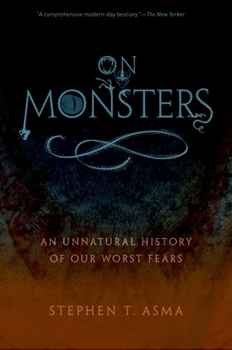 Paperback On Monsters: An Unnatural History of Our Worst Fears Book