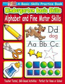 Paperback Kindergarten Basic Skills: Alphabet and Fine Motor Skills Book