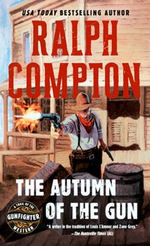 Autumn of the Gun (Trail of the Gunfighter #3) - Book #3 of the Trail of the Gunfighter