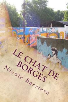 Paperback Le chat de Borges: Chroniques de voyage en Argentine [French] Book