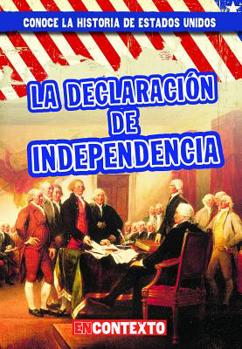 Paperback La Declaración de Independencia (the Declaration of Independence) [Spanish] Book