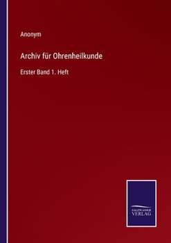 Paperback Archiv für Ohrenheilkunde: Erster Band 1. Heft [German] Book