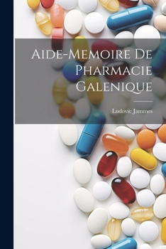 Paperback Aide-Memoire De Pharmacie Galenique [French] Book