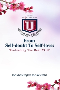 Paperback Embracing the Best You: From Self-Doubt to Self-Love Book