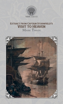 Extract from Captain Stormfield's Visit to Heaven (Throne Classics)
