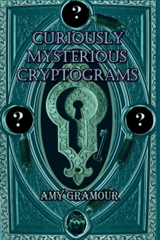 Paperback Curiously Mysterious Cryptograms Book