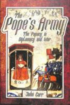 Hardcover The Pope's Army: The Papacy in Diplomacy and War Book