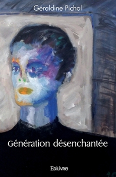 Paperback Génération désenchantée [French] Book