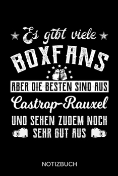 Es gibt viele Boxfans aber die besten sind aus Castrop-Rauxel und sehen zudem noch sehr gut aus: A5 Notizbuch | Liniert 120 Seiten | ... | Muttertag | Namenstag (German Edition)